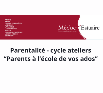 Info CDCME – Parentalité Cycle ateliers ados du 07/11 au 05/12/2026